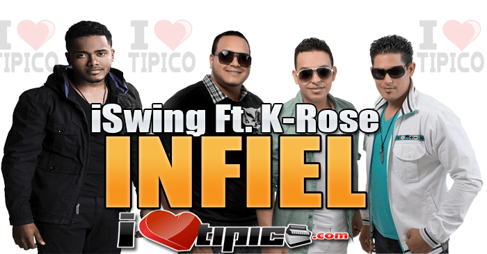 iSwing Ft. Karlos Rose – Infiel (Remix)